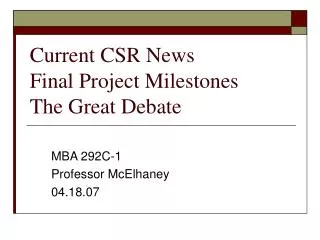 Current CSR News Final Project Milestones The Great Debate