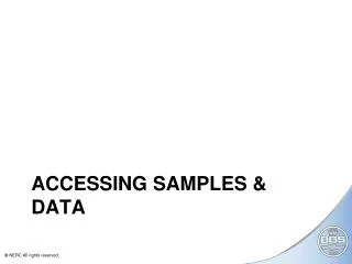 ACCESSING SAMPLES &amp; DATA