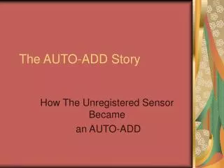 The AUTO-ADD Story