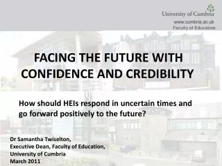 Dr Samantha Twiselton, Executive Dean, Faculty of Education, University of Cumbria March 2011
