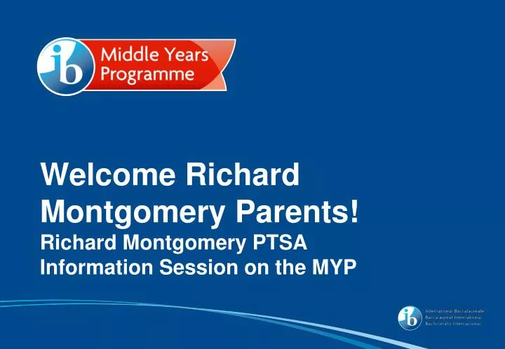 welcome richard montgomery parents richard montgomery ptsa information session on the myp