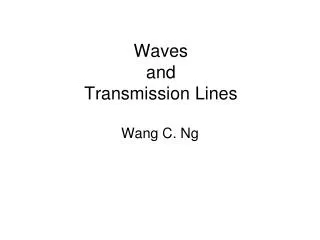 Waves and Transmission Lines