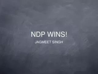 NDP WINS!