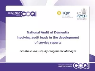 National Audit of Dementia Involving audit leads in the development of service reports