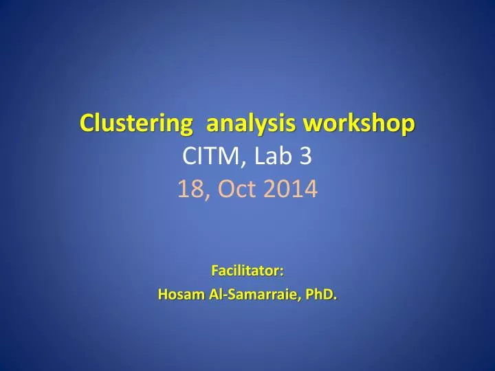 clustering analysis workshop citm lab 3 18 oct 2014