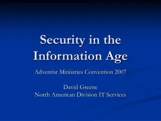 Security in the Information Age