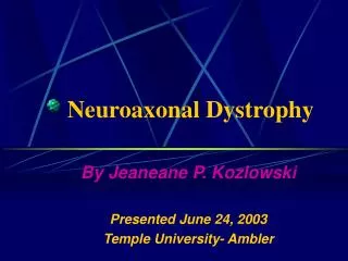 Neuroaxonal Dystrophy