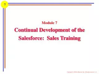 Module 7 Continual Development of the Salesforce: Sales Training