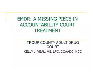 EMDR: A MISSING PIECE IN ACCOUNTABILITY COURT TREATMENT