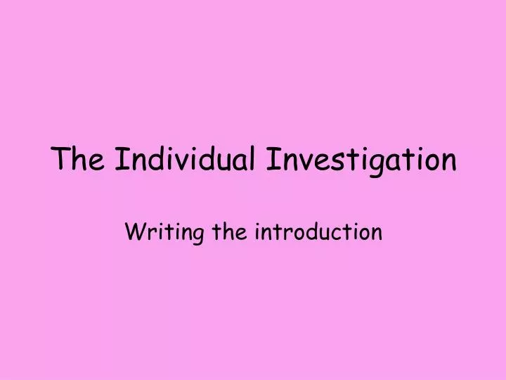 the individual investigation