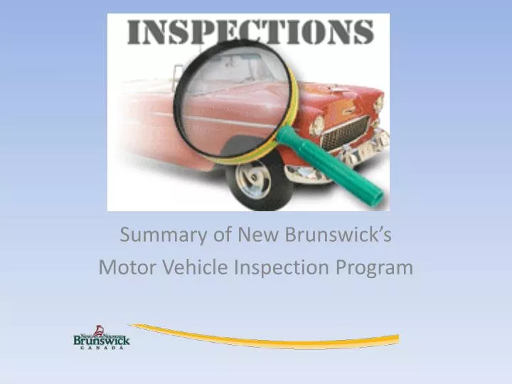 summary of new brunswick s motor vehicle inspection program