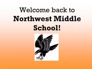 Welcome back to Northwest Middle School!