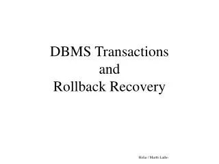 DBMS Transactions and Rollback Recovery