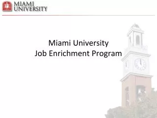 Miami University Job Enrichment Program