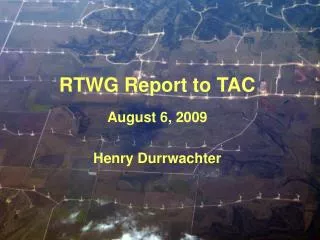 RTWG Report to TAC