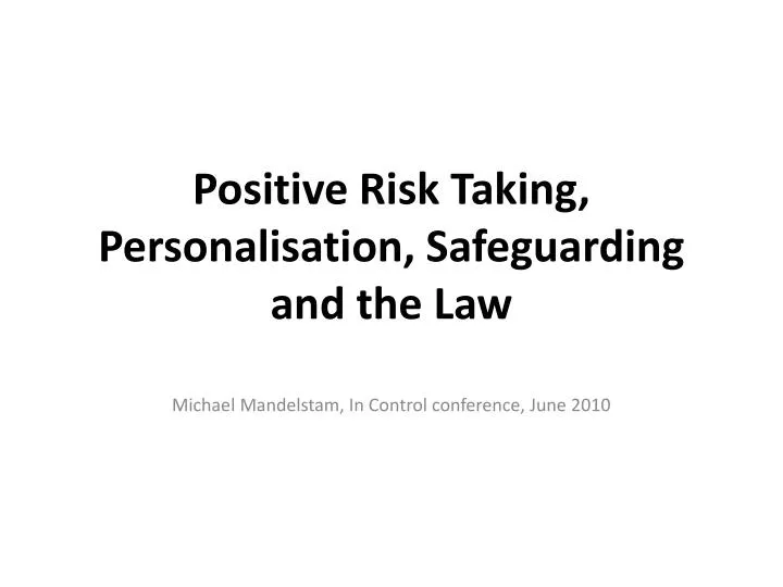 positive risk taking personalisation safeguarding and the law