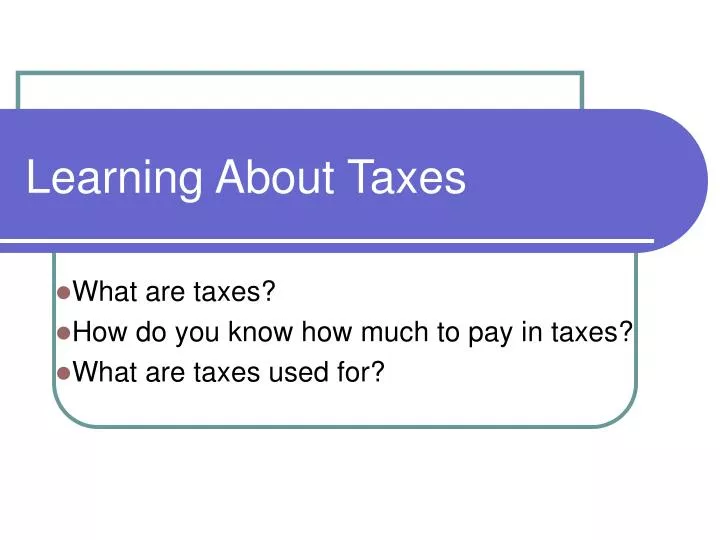 learning about taxes