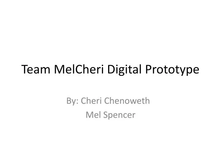 team melcheri digital prototype