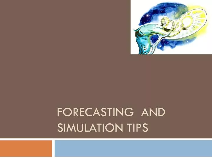 forecasting and simulation tips