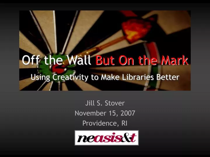 off the wall but on the mark using creativity to make libraries better