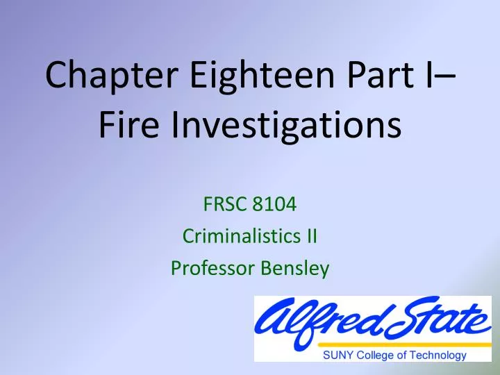 chapter eighteen part i fire investigations