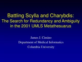 James J. Cimino Department of Medical Informatics Columbia University