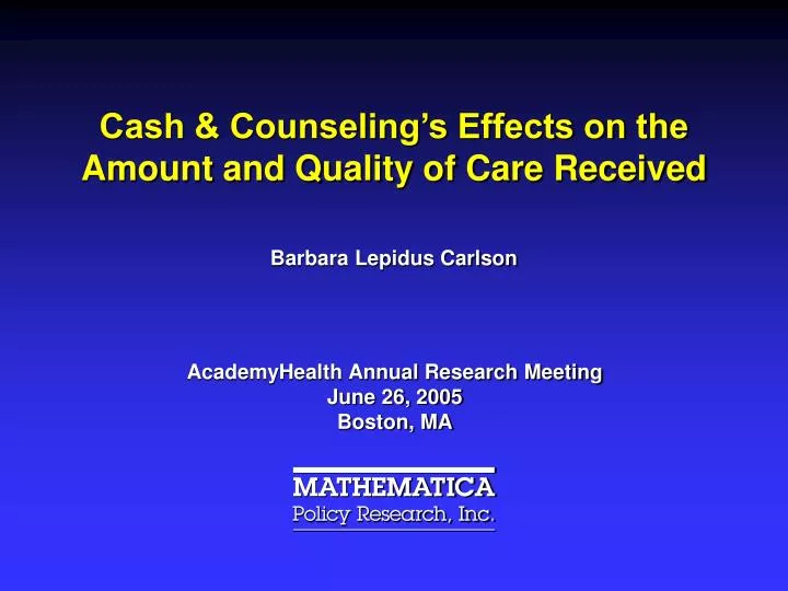 cash counseling s effects on the amount and quality of care received