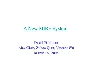 A New MIRF System
