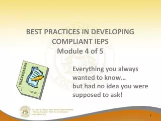 BEST PRACTICES IN DEVELOPING COMPLIANT IEPS Module 4 of 5