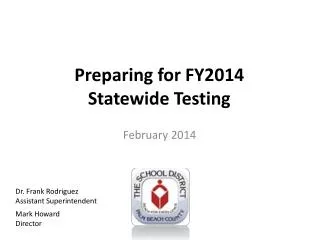 Preparing for FY2014 Statewide Testing