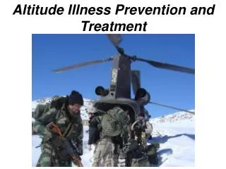 Altitude Illness Prevention and Treatment