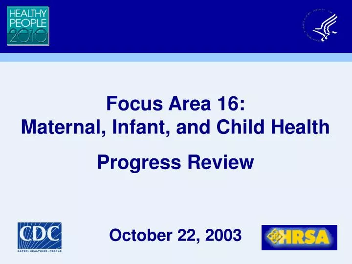 focus area 16 maternal infant and child health progress review