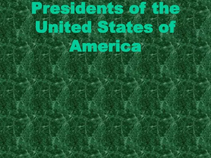 presidents of the united states of america