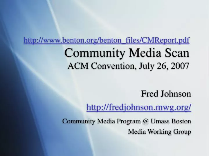 http www benton org benton files cmreport pdf community media scan acm convention july 26 2007