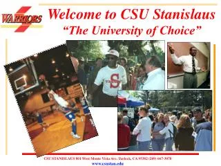 Welcome to CSU Stanislaus “The University of Choice”