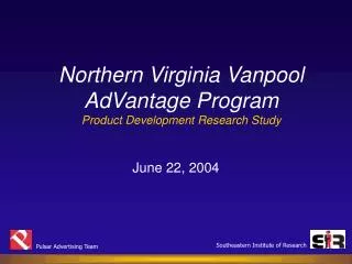 Northern Virginia Vanpool AdVantage Program Product Development Research Study