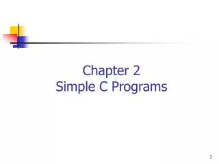 Chapter 2 Simple C Programs