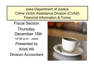 Iowa Department of Justice Crime Victim Assistance Division (CVAD) Financial Information &amp; Forms