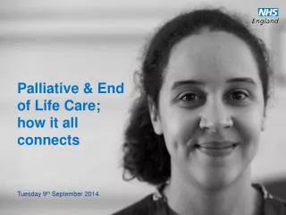 Palliative &amp; End of Life Care; how it all connects