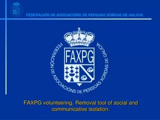 FAXPG volunteering. Removal tool of social and communicative isolation.