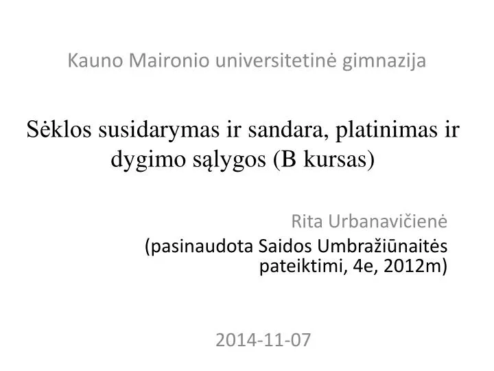 s klos susidarym as ir sandar a platinimas ir dygimo s lyg os b kursas