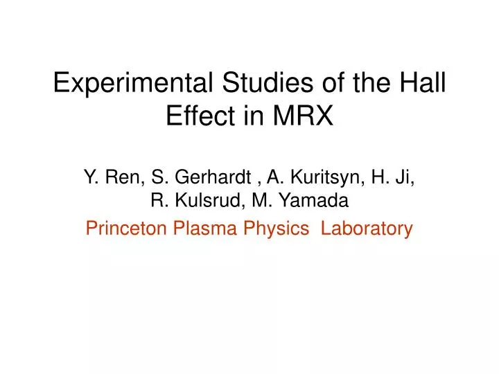 experimental studies of the hall effect in mrx