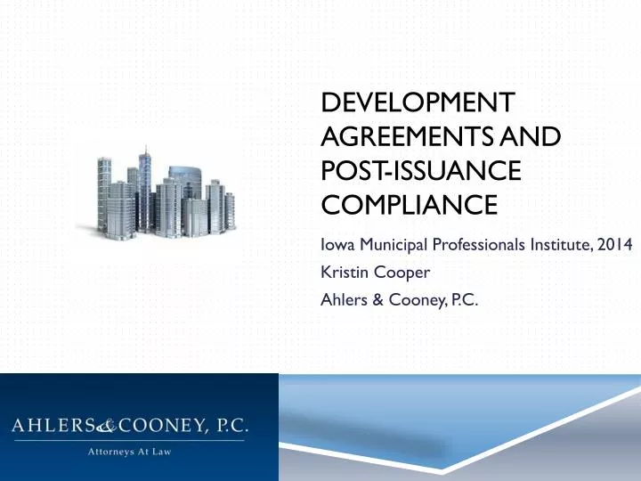 development agreements and post issuance compliance