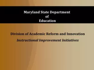 Division of Academic Reform and Innovation Instructional Improvement Initiatives