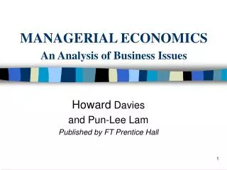 MANAGERIAL ECONOMICS An Analysis of Business Issues