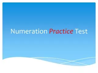 Numeration Practice Test