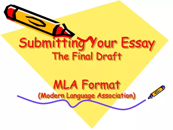 submitting your essay the final draft mla format modern language association