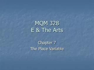 MQM 328 E &amp; The Arts