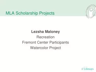 MLA Scholarship Projects