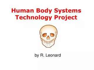 Human Body Systems Technology Project